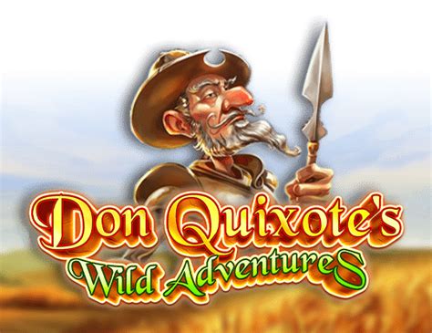 Don Quixote S Wild Adventures Slot Grátis